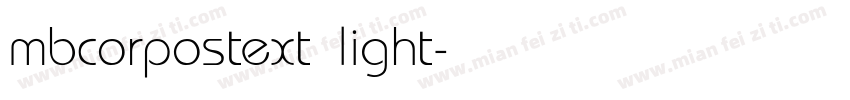 mbcorpostext light亮体字体转换